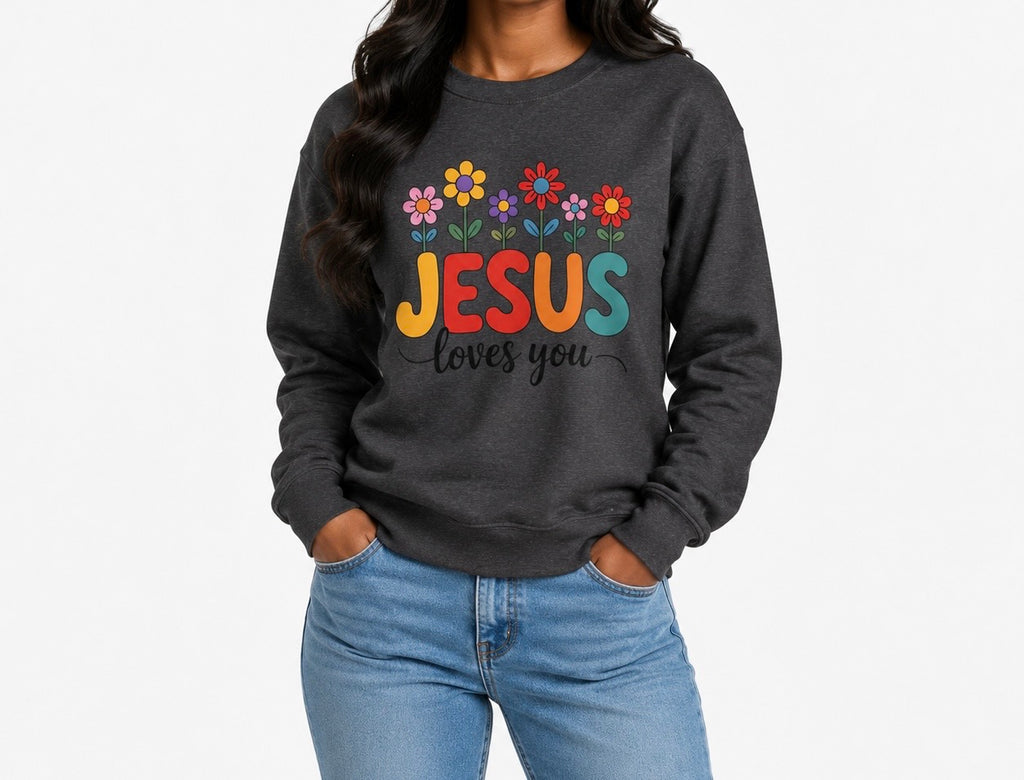 Jesus Loves You Sweatshirt ,Christian Floral Crewneck, 10 colors
