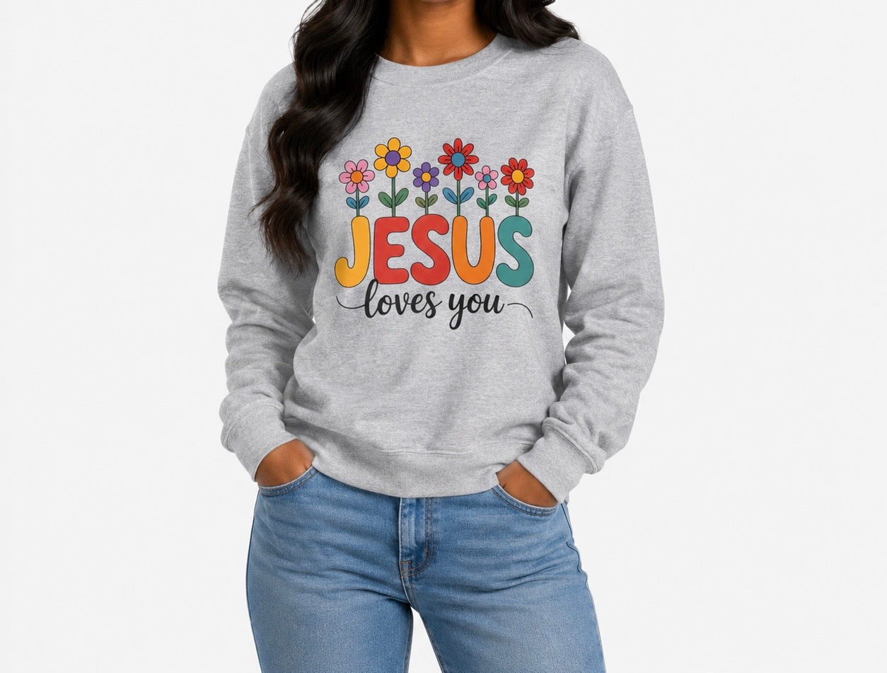 Jesus Loves You Sweatshirt ,Christian Floral Crewneck, 10 colors
